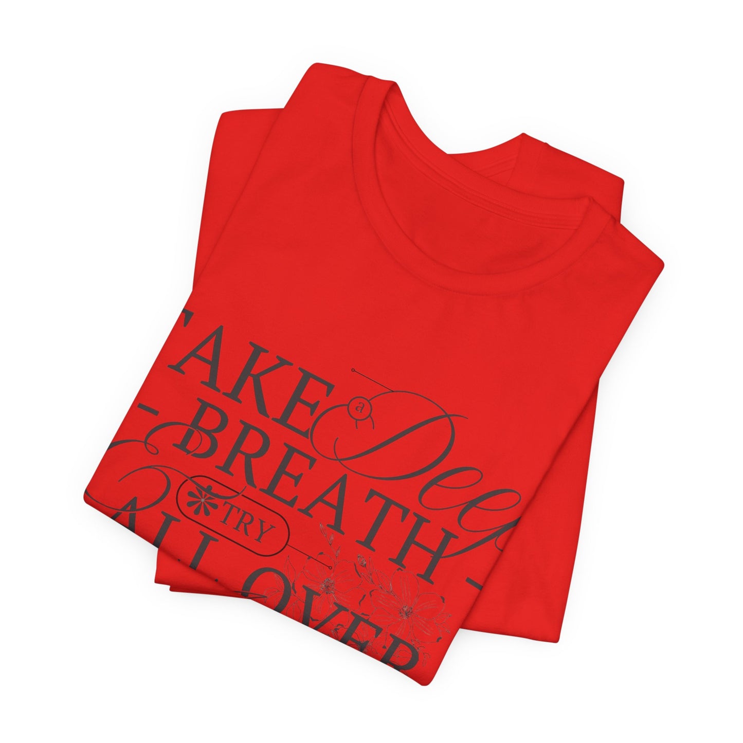 Relaxed Vibe Tee: Take a Deep Breath Reminder.