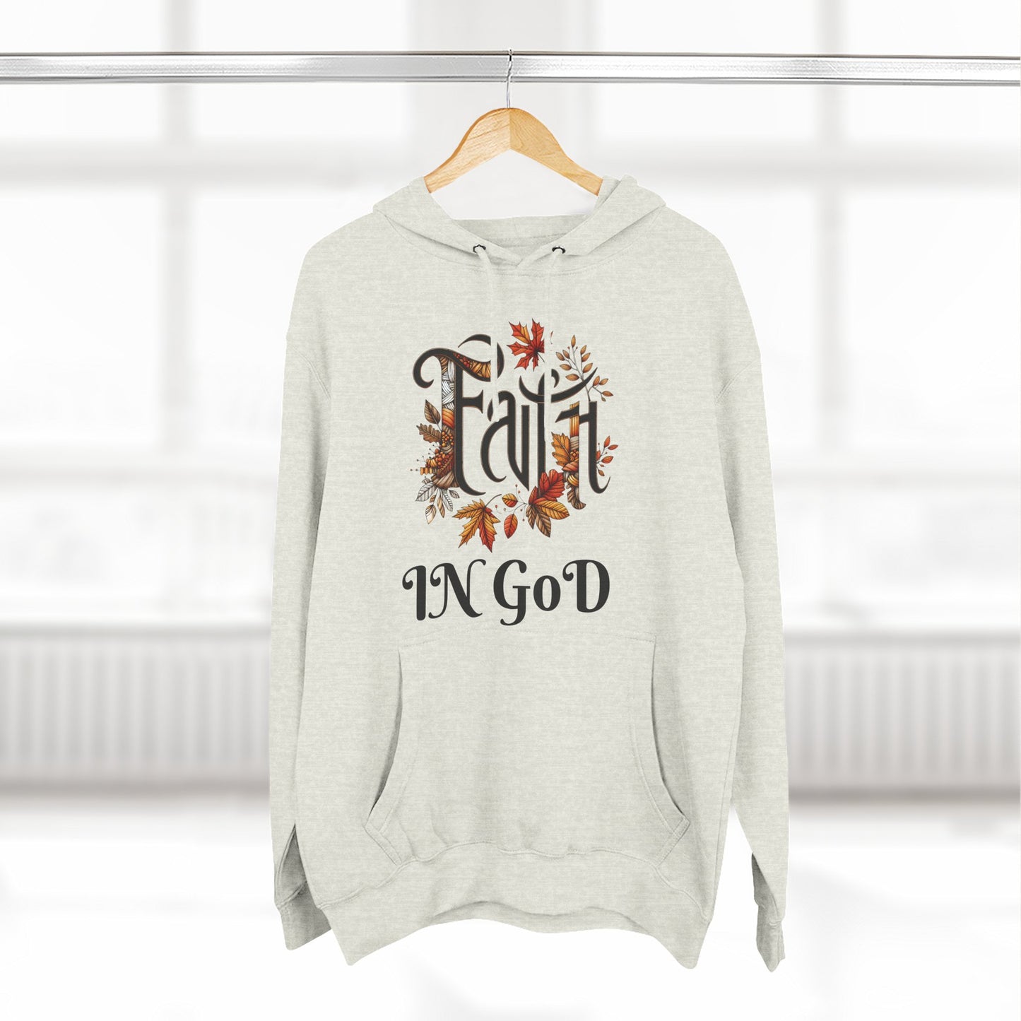 Faith in God Three-Panel Fleece Hoodie - Cozy Inspirational Sweatshirt, Fall Fashion, Gift for Her, Faith-Based Apparel, Christian Style